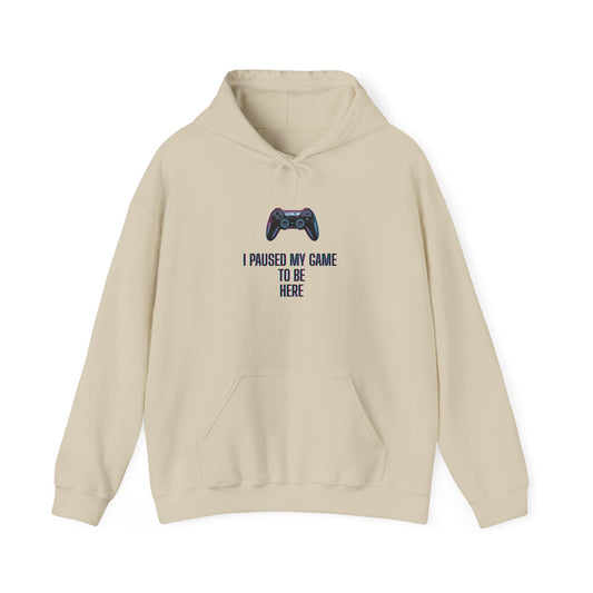 Gamer Hoodie: I Paused My Game to Be Here, Unisex Gaming Sweatshirt