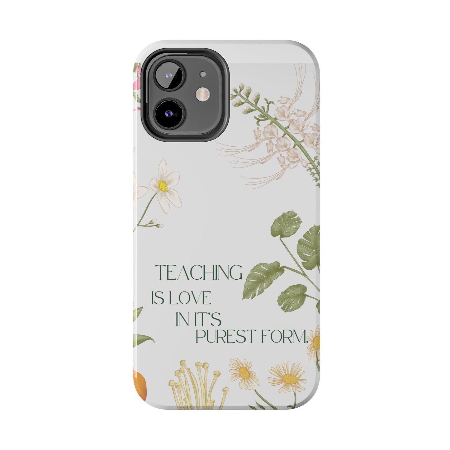 Inspirational Tough Phone Cases - Teaching is Love Design, Motivational Phone Cover, Gift for Teachers, Nature-Inspired Case, Floral [...]