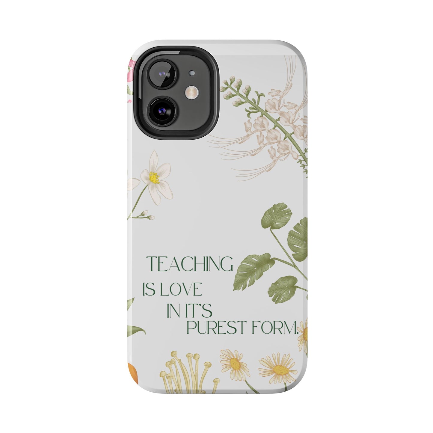 Inspirational Tough Phone Cases - Teaching is Love Design, Motivational Phone Cover, Gift for Teachers, Nature-Inspired Case, Floral [...]