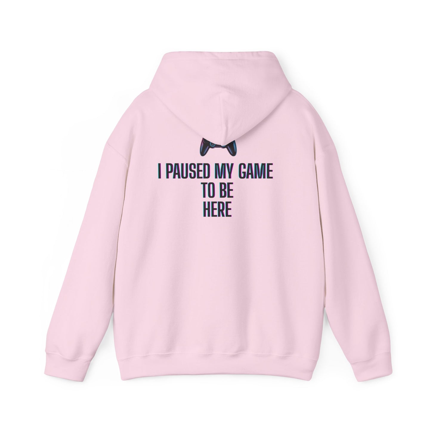 Gamer Hoodie: I Paused My Game to Be Here, Unisex Gaming Sweatshirt