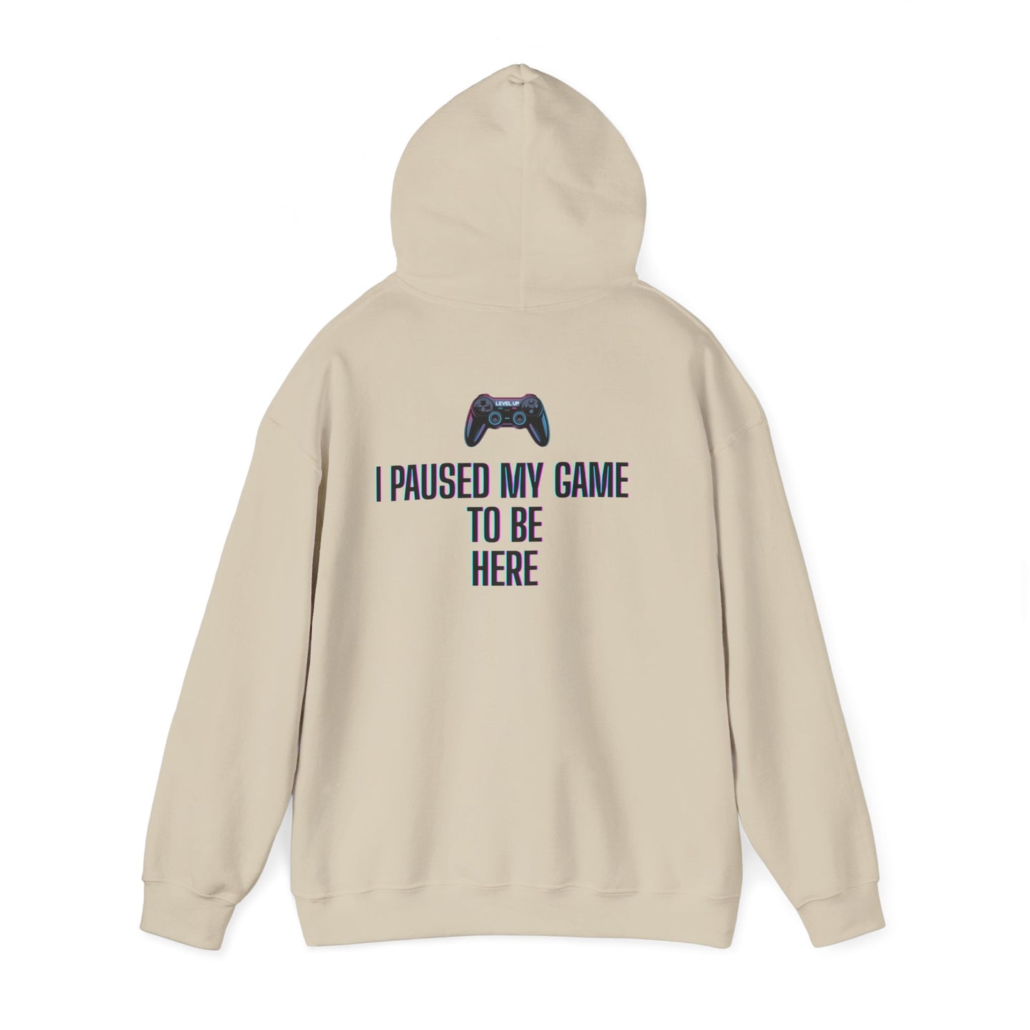 Gamer Hoodie: I Paused My Game to Be Here, Unisex Gaming Sweatshirt