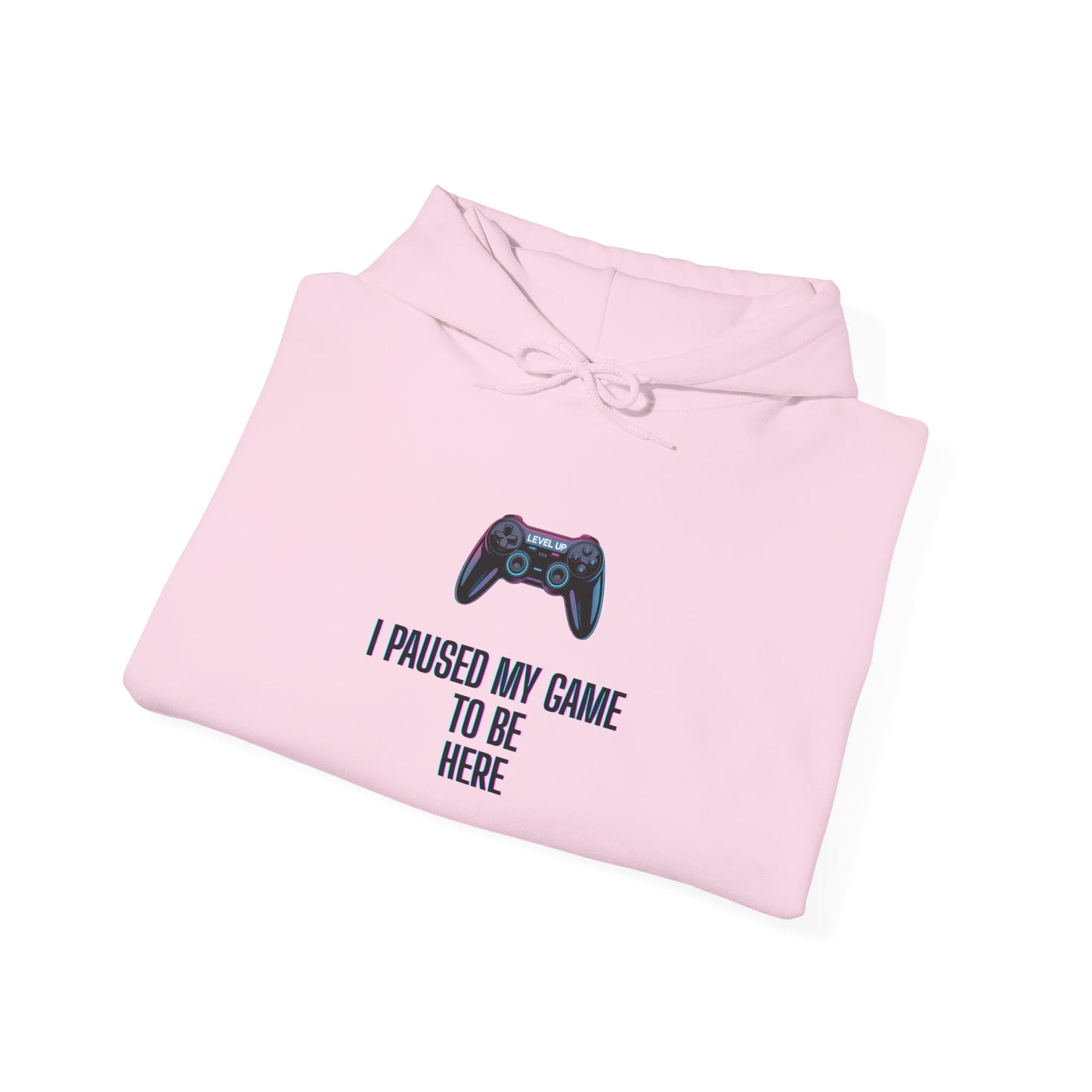 Gamer Hoodie: I Paused My Game to Be Here, Unisex Gaming Sweatshirt
