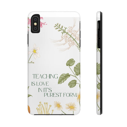 Inspirational Tough Phone Cases - Teaching is Love Design, Motivational Phone Cover, Gift for Teachers, Nature-Inspired Case, Floral [...]
