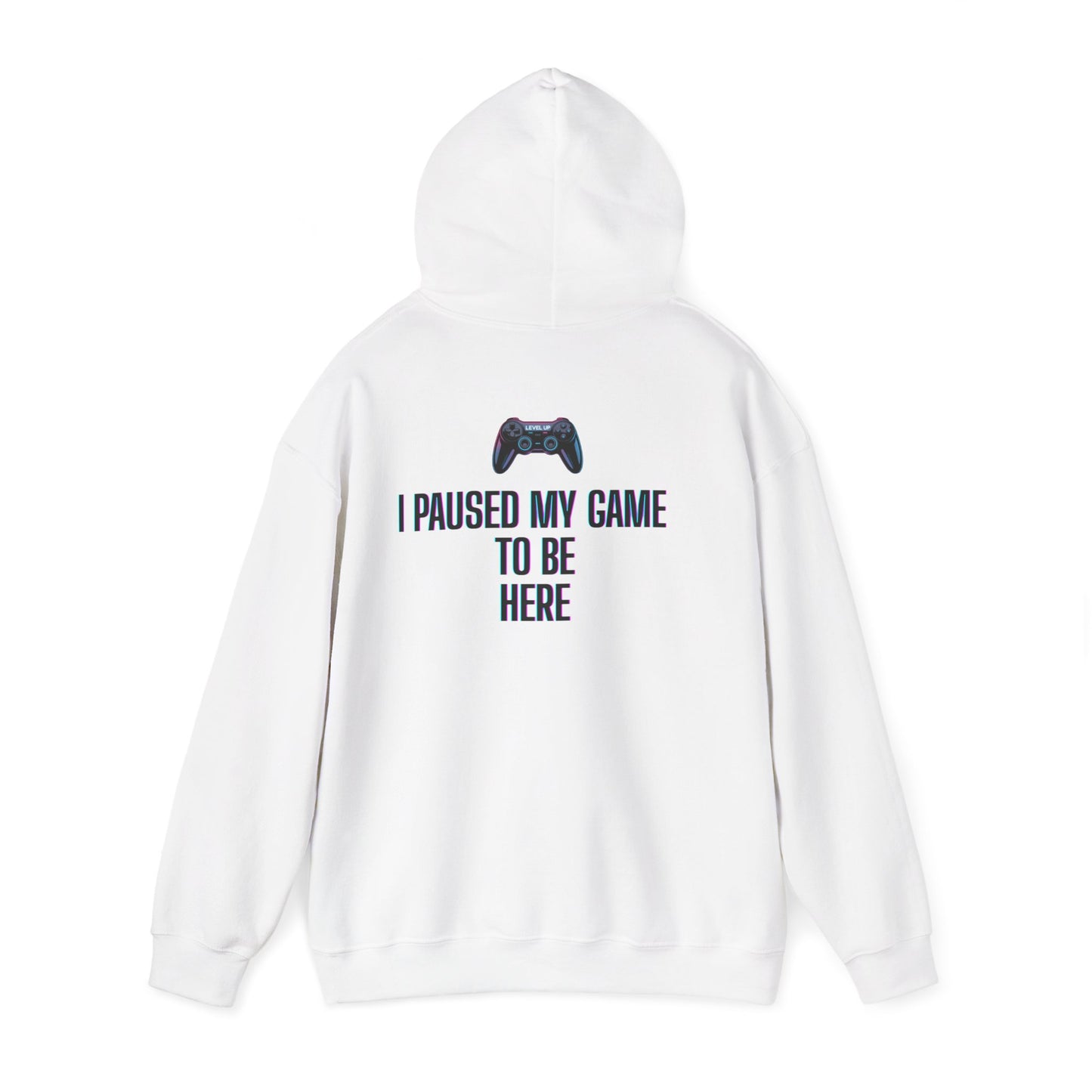 Gamer Hoodie: I Paused My Game to Be Here, Unisex Gaming Sweatshirt