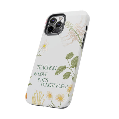 Inspirational Tough Phone Cases - Teaching is Love Design, Motivational Phone Cover, Gift for Teachers, Nature-Inspired Case, Floral [...]