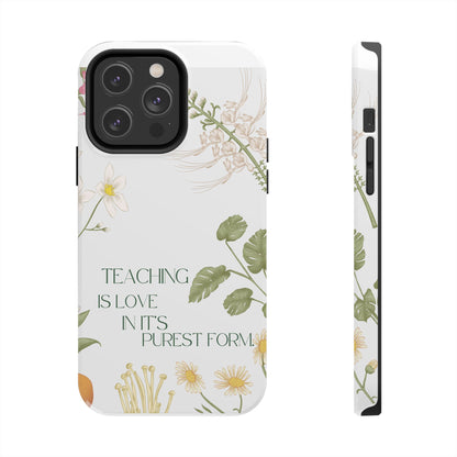 Inspirational Tough Phone Cases - Teaching is Love Design, Motivational Phone Cover, Gift for Teachers, Nature-Inspired Case, Floral [...]