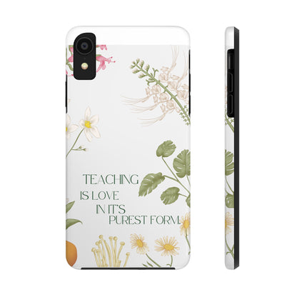 Inspirational Tough Phone Cases - Teaching is Love Design, Motivational Phone Cover, Gift for Teachers, Nature-Inspired Case, Floral [...]