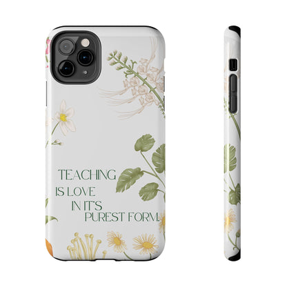 Inspirational Tough Phone Cases - Teaching is Love Design, Motivational Phone Cover, Gift for Teachers, Nature-Inspired Case, Floral [...]
