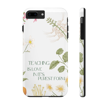Inspirational Tough Phone Cases - Teaching is Love Design, Motivational Phone Cover, Gift for Teachers, Nature-Inspired Case, Floral [...]